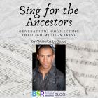 BSR Blog: Sing for the Ancestors: Generations Connecting through Music-Making