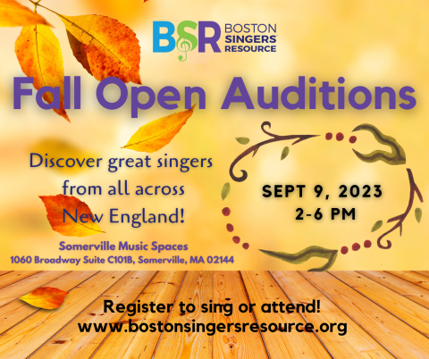 BSR's next Open Auditions will be on April 9, 2022 from 2pm-6pm at First Church in Jamaica Plain. 
