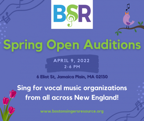 BSR's next Open Auditions will be on April 9, 2022 from 2pm-6pm at First Church in Jamaica Plain. 